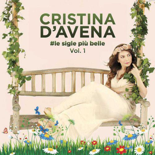 Cristina D'Avena  - #Le Sigle Più Belle Vol.1