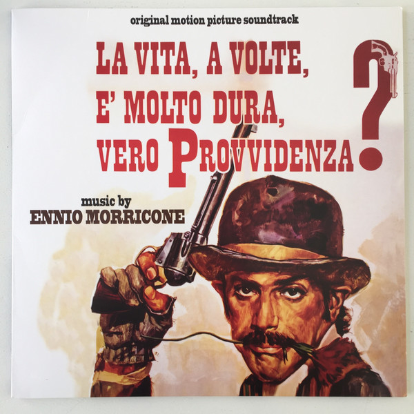 Ennio Morricone - La Vita, A Volte, E' Molto Dura, Vero Provvidenza? (Original Motion Picture Soundtrack)