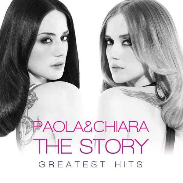 Paola & Chiara - The Story Greatest Hits